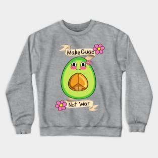 Make Guac Not War Crewneck Sweatshirt